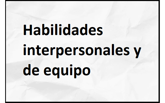 habilidades interpersonales y de equipo