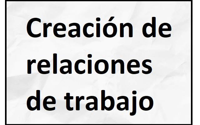 creación de relaciones de trabajo