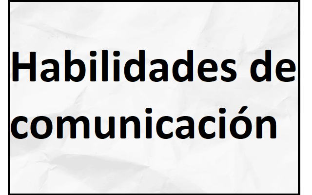 habilidades de comunicación