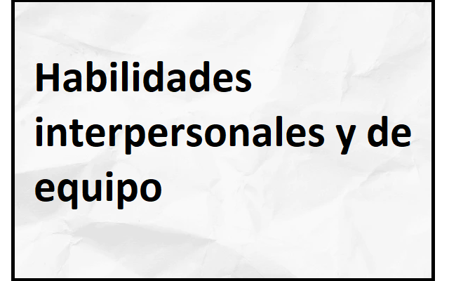 habilidades interpersonales y de equipo