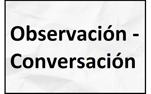 observación - conversación